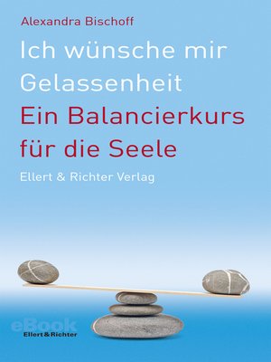 cover image of Ich wünsche mir Gelassenheit